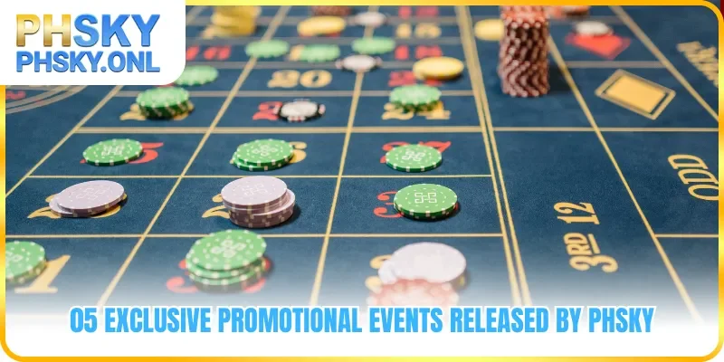 05 exclusive promotional events released by PHSKY