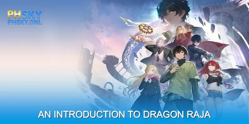 Level Up Your Dragon Raja Journey