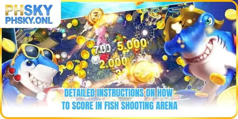 Detailed instructions on how to score in Fish Shooting Arena