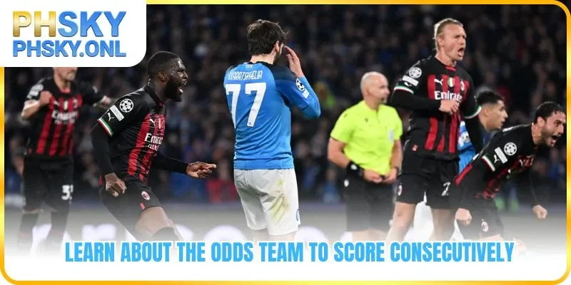 Learn about the odds Team to Score Consecutively