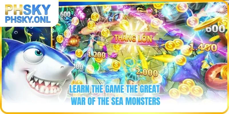 Learn the game The Great War of the Sea Monsters