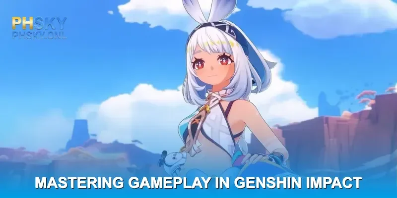 Mastering Gameplay in Genshin Impact