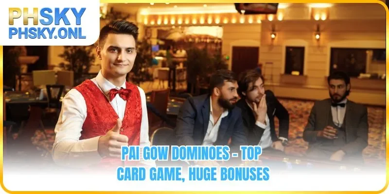 Pai Gow Dominoes - Top Card Game, Huge Bonuses