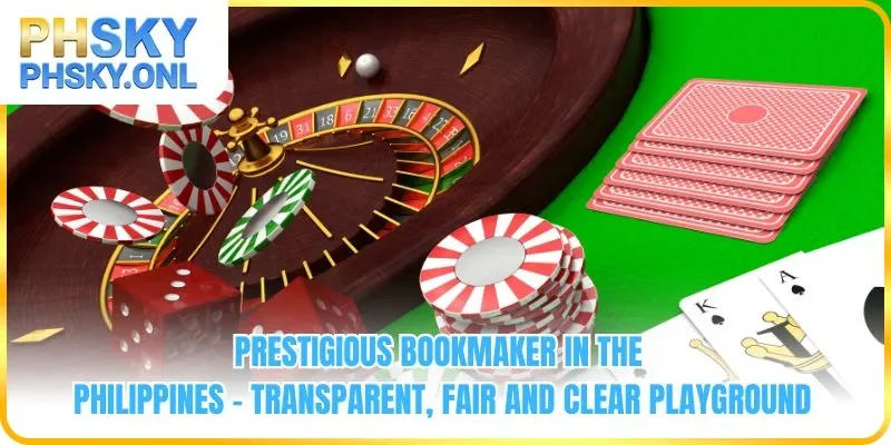Reputable Bookmaker Philippines - Transparent, Fair And Clear Playground