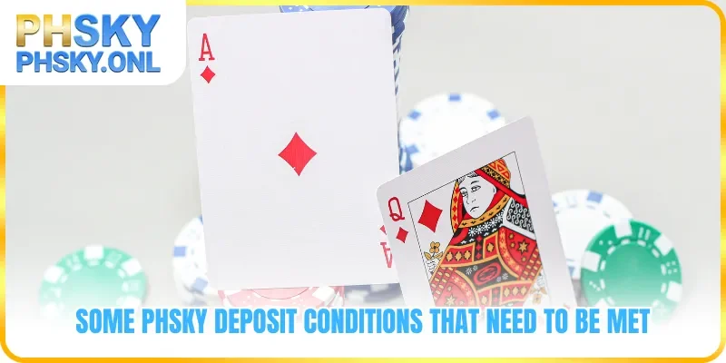 Some PHSKY deposit conditions that need to be met