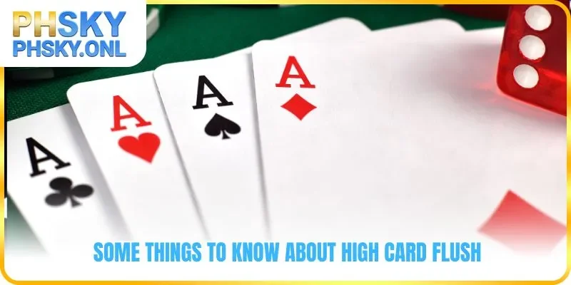 Some things to know about High Card Flush