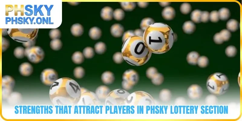 Strengths that attract players in PHSKY Lottery section