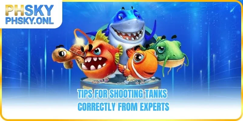 Tips for shooting tanks correctly from experts