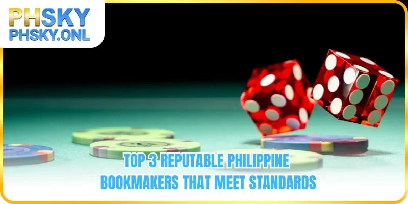 Top 3 reputable bookmaker Philippines that meet standards