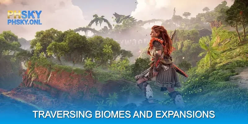 Traversing Biomes and Expansions in Horizon Forbidden West