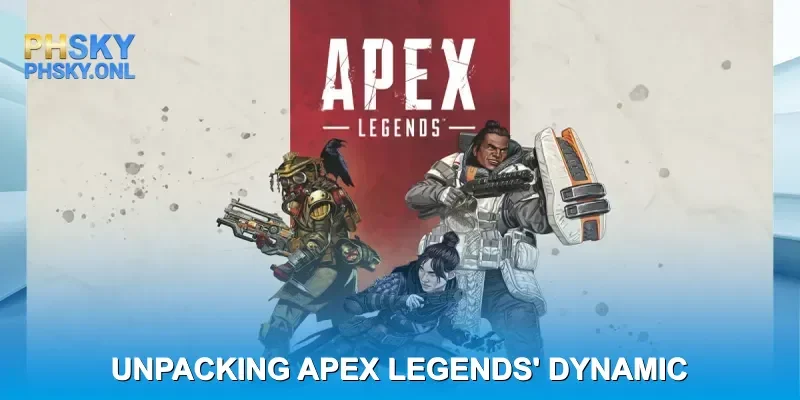Unpacking Apex Legends' Dynamic Gameplay Mechanics