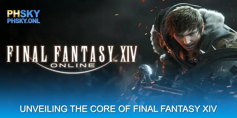 Unveiling the Core of Final Fantasy XIV