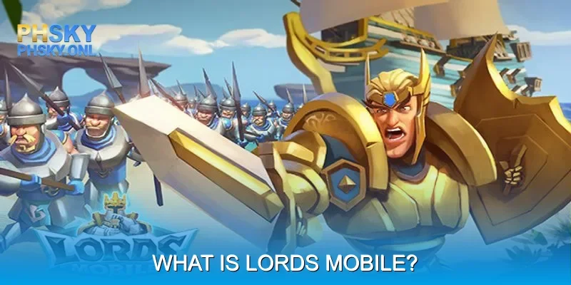 What is Lords Mobile?