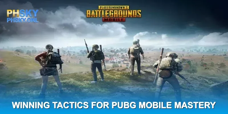 Gear Up & Grind: Winning Tactics for PUBG Mobile Mastery